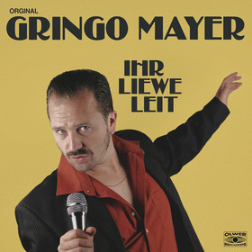 Ticketmotiv Gringo Mayer & Die Kegelband - Ihr Liewe Leit Tour 2024