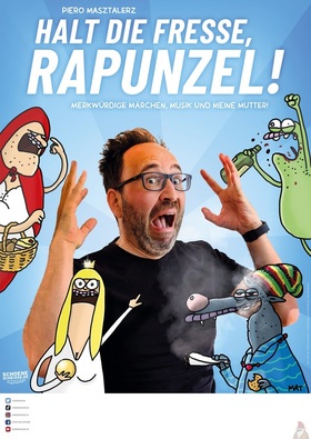 Ticketmotiv PIERO MASZTALERZ - Halt Die Fresse Rapunzel!