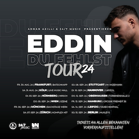 Ticketmotiv EDDIN - „Du Fehlst Tour 2024“