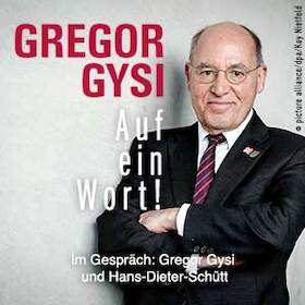 Ticketmotiv Gregor Gysi - Auf Ein Wort! - Im Gespräch:Gregor Gysi Und Hans-Dieter-Schütt