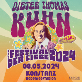 Ticketmotiv Dieter Thomas Kuhn & Band - Das Festival Der Liebe 2024