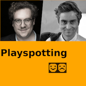 Ticketmotiv PLAYSPOTTING - Der Theaterpodcast - Von & Mit Boris C. Motzki & Istvan Vincze