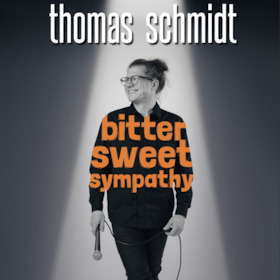 Ticketmotiv THOMAS SCHMIDT - Bitter Sweet Sympathy