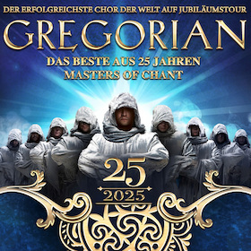 Ticketmotiv GREGORIAN - 25 Jahre Masters Of Chant!