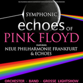 Ticketmotiv Symphonic Echoes Of PINK FLOYD - Neue Philharmonie Frankfurt & Echoes