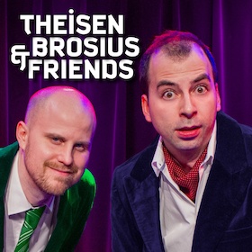 Ticketmotiv Theisen, Brosius & Friends - Die Comedy-Late-Night-Show Um 8