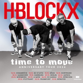 Ticketmotiv H-BLOCKX - Time To Move - ANNIVERSARY TOUR 2024