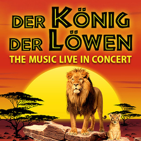 Ticketmotiv Der König Der Löwen - Live In Concert - Solisten, Chor Und Orchester