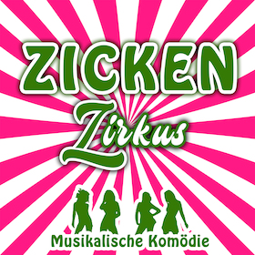 Ticketmotiv Zickenzirkus - Spaß, Frauenpower & Hits Zum Mitträllern (Premiere)