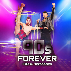 Ticketmotiv 90s FOREVER - Hits & Acrobatics