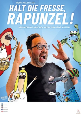 Ticketmotiv Piero Masztalerz - Halt Die Fresse, Rapunzel!