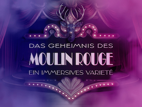 Ticketmotiv Das Geheimnis Des Moulin Rouge - PREMIERE!