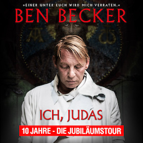 Ticketmotiv Ben Becker - Ich, Judas - 10 Jahre - Die Jubiläumstour