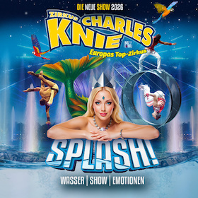 Ticketmotiv Zirkus Charles Knie Konstanz - Tour 2026 - SPLASH!