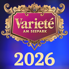 Ticketmotiv Varieté Am Seepark 2026